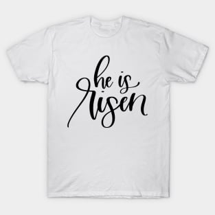 He Is Risen T-Shirt